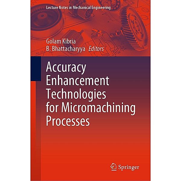 Accuracy Enhancement Technologies for Micromachining Processes / Lecture Notes in Mechanical Engineering