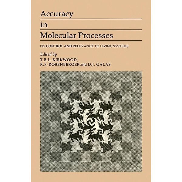 Accuracy in Molecular Processes, B. Kirkwood