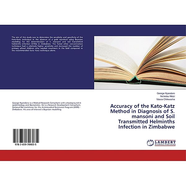 Accuracy of the Kato-Katz Method in Diagnosis of S. mansoni and Soil Transmitted Helminths Infection in Zimbabwe, George Nyandoro, Nicholas Midzi, Vasco Chikwasha