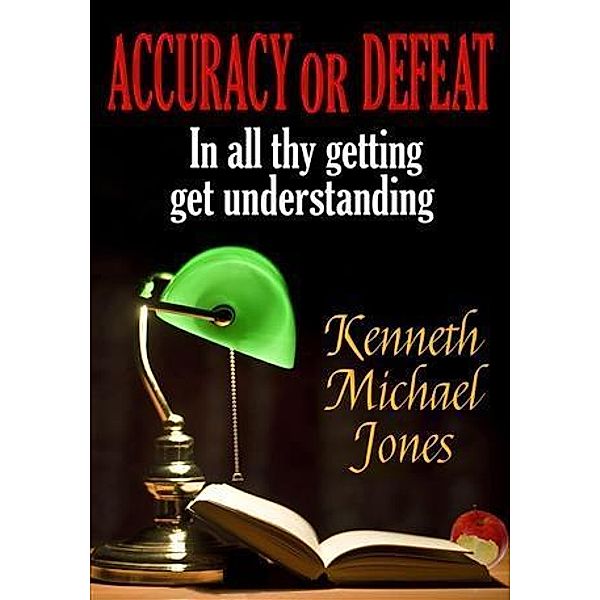 Accuracy or Defeat, Kenneth Michael Jones