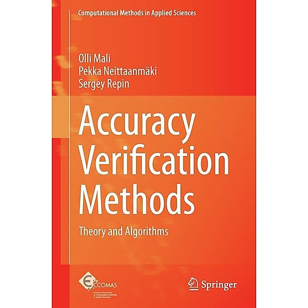 Accuracy Verification Methods / Computational Methods in Applied Sciences Bd.32, Olli Mali, Pekka Neittaanmäki, Sergey Repin