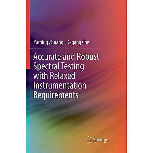 Accurate and Robust Spectral Testing with Relaxed Instrumentation Requirements, Yuming Zhuang, Degang Chen