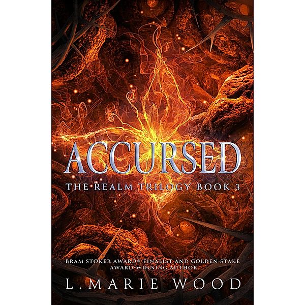 Accursed (The Realm Trilogy, #3) / The Realm Trilogy, L . Marie Wood