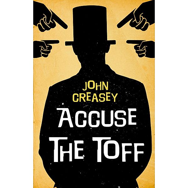 Accuse the Toff / The Toff Bd.12, John Creasey