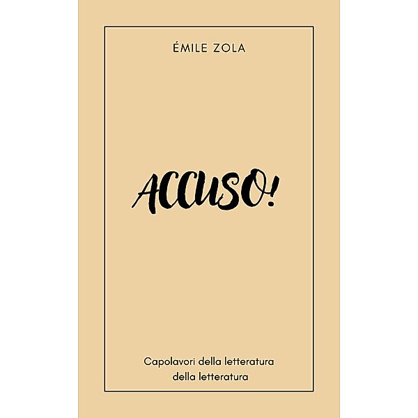 Accuso !, Émile Zola