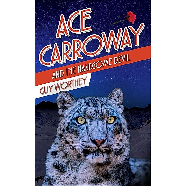 Ace Carroway and the Handsome Devil (The Adventures of Ace Carroway, #3), Guy Worthey