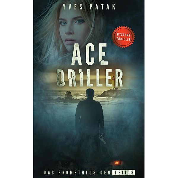 ACE DRILLER - Serial Teil 3 / Ace Driller Bd.3, Yves Patak