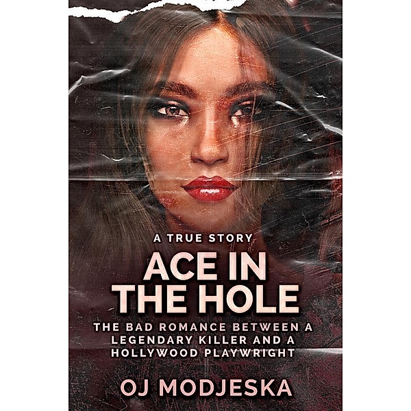 Ace In The Hole, Oj Modjeska