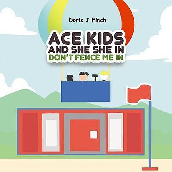 Ace Kids and She She in Don't Fence Me In / PageTurner Press and Media, Doris Finch