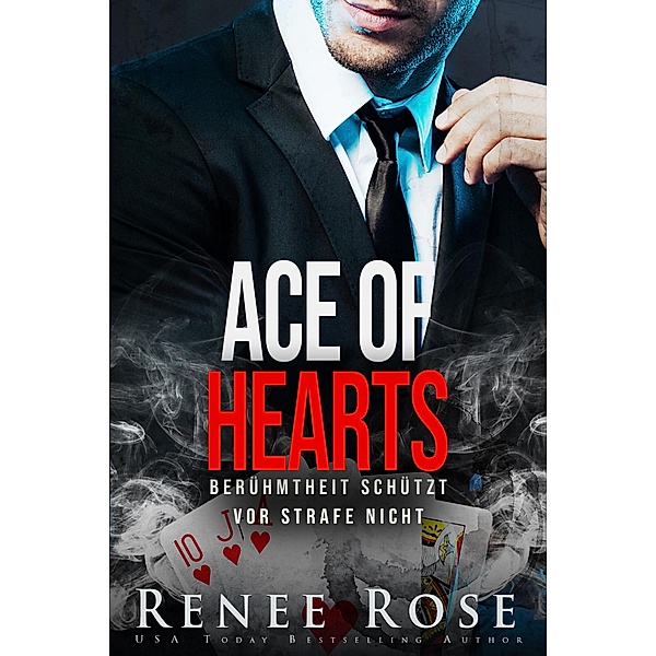 Ace of Hearts / Unterwelt von Las Vegas Bd.4, Renee Rose