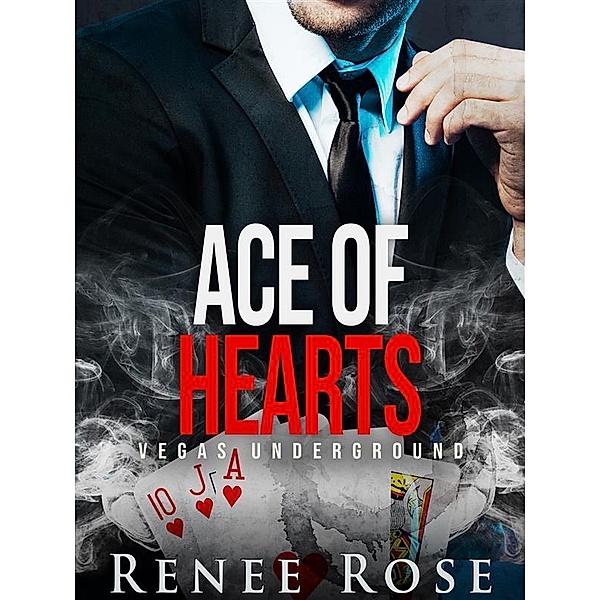 Ace of Hearts / Vegas Underground Bd.4, Renee Rose