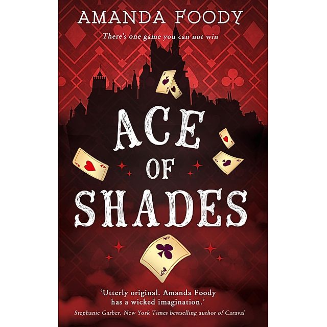 Ace Of Shades The Shadow Game series Bd.1 eBook v. Amanda Foody | Weltbild