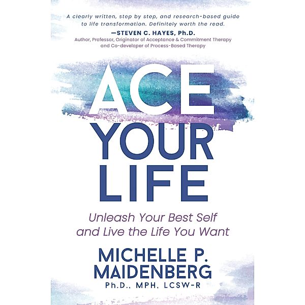 ACE Your Life, Ph. D. Maidenberg