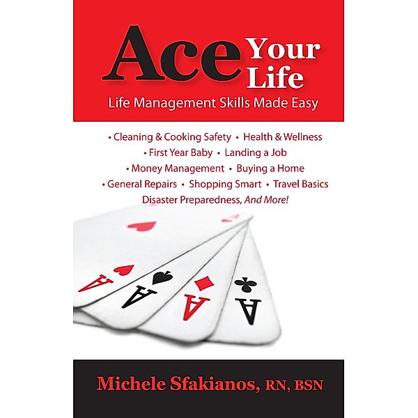 Ace Your Life: Life Management Skills Made Easy, Michele Sfakianos