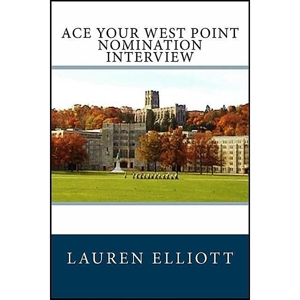 Ace Your West Point Nomination Interview, Lauren Elliott