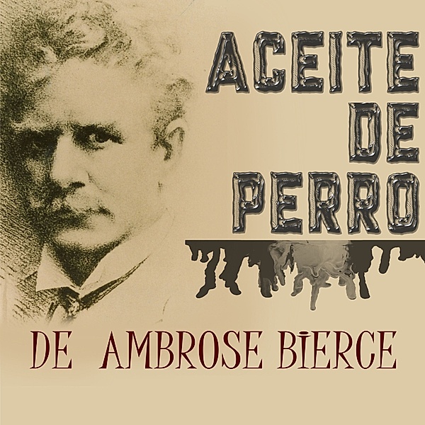 Aceite de Perro, Ambrose Bierce