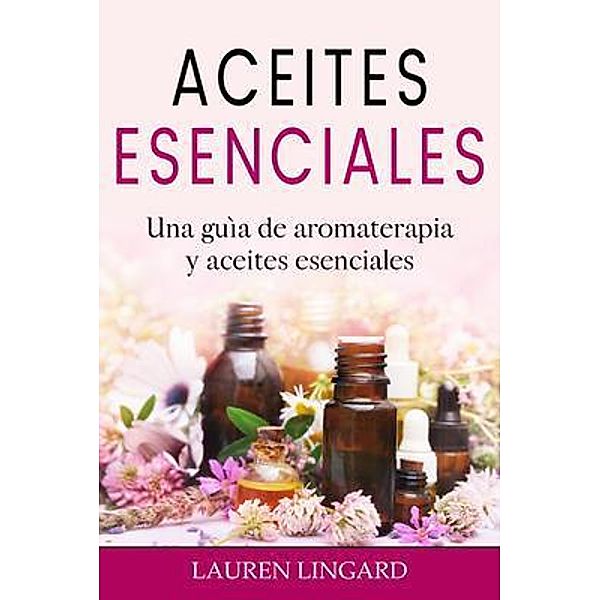Aceites Esenciales, Lauren Lingard