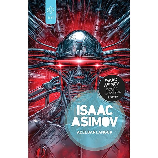 Acélbarlangok / Robotregények Bd.1, Isaac Asimov