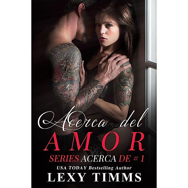 Acerca del Amor / Babelcube Inc., Lexy Timms