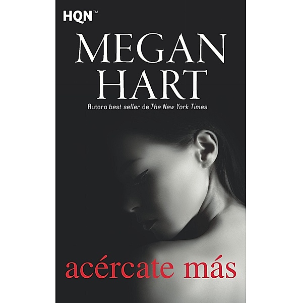 Acércate más / HQN, Megan Hart