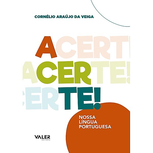 Acerte, Cornélio Araújo da Veiga