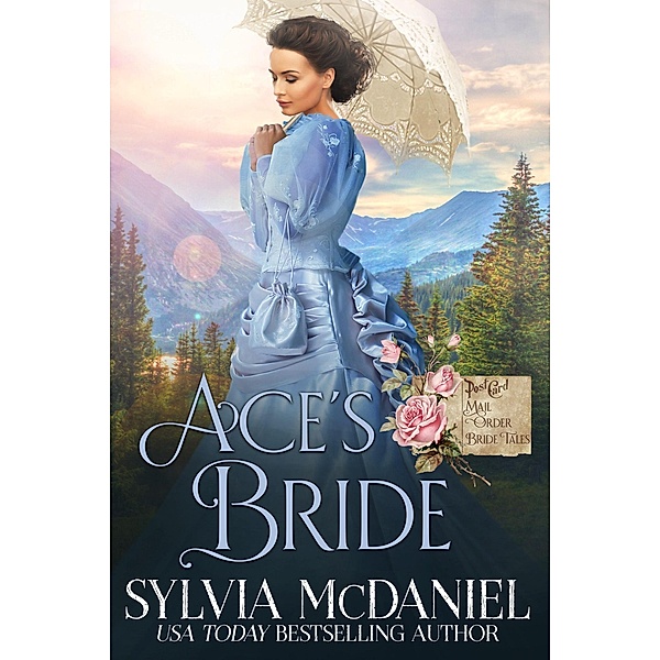Ace's Bride (Mail Order Bride Tales, #3) / Mail Order Bride Tales, Sylvia Mcdaniel
