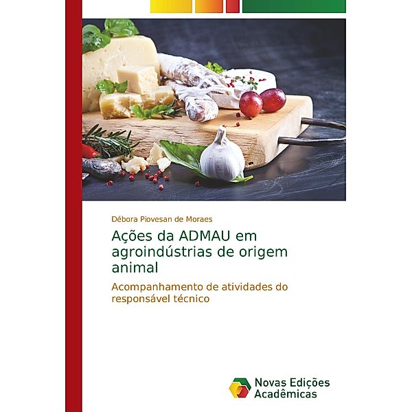 Ações da ADMAU em agroindústrias de origem animal, Débora Piovesan de Moraes