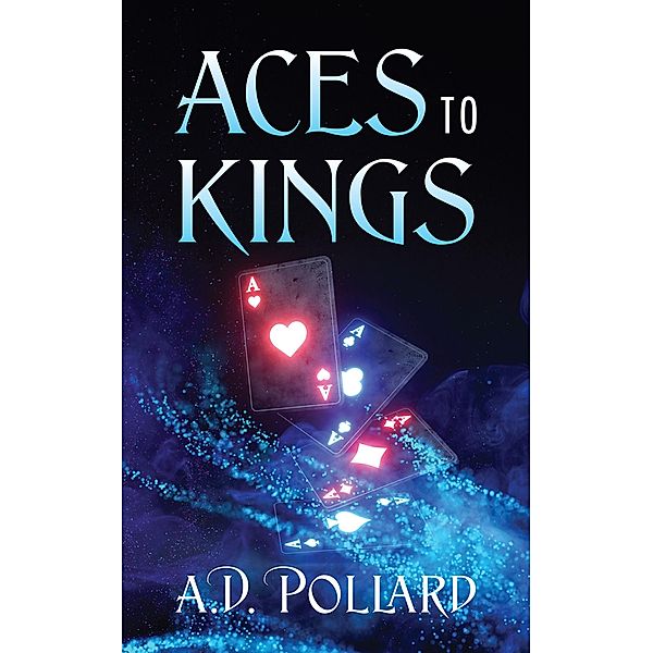 Aces to Kings, A. D. Pollard