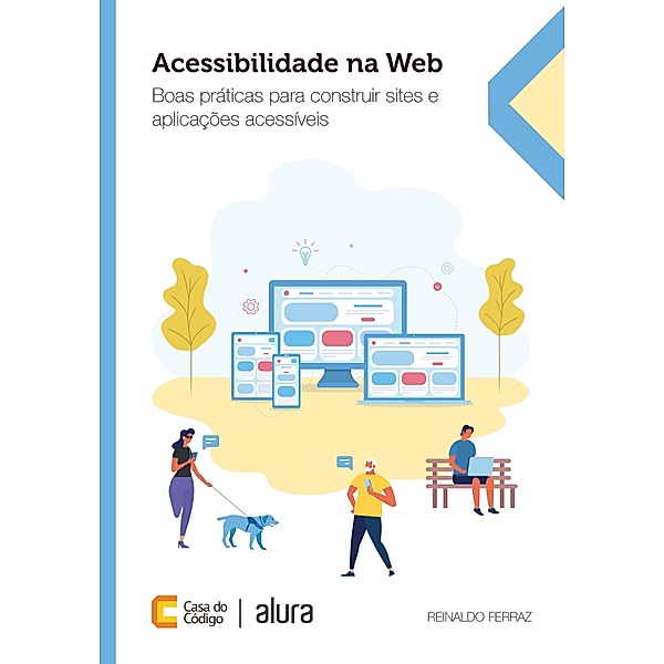 Acessibilidade na Web, Reinaldo Ferraz