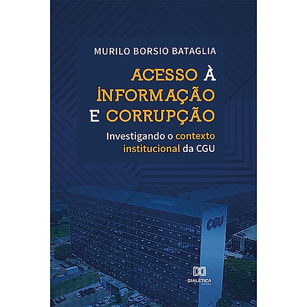 Acesso à Informação e Corrupção, Murilo Borsio Bataglia