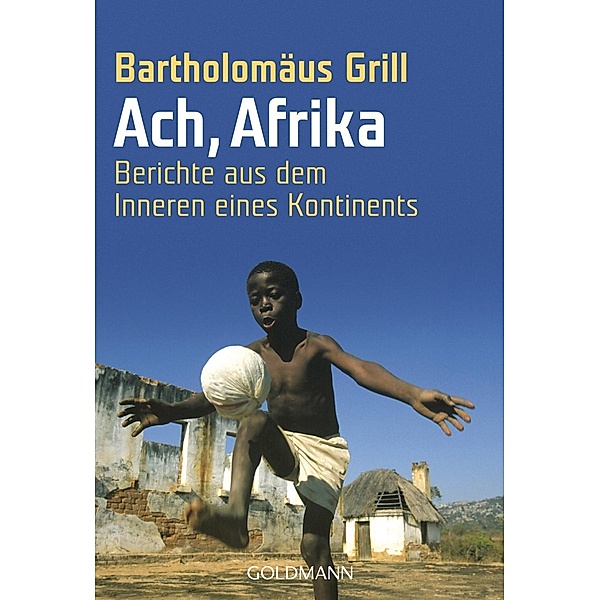 Ach, Afrika, Bartholomäus Grill