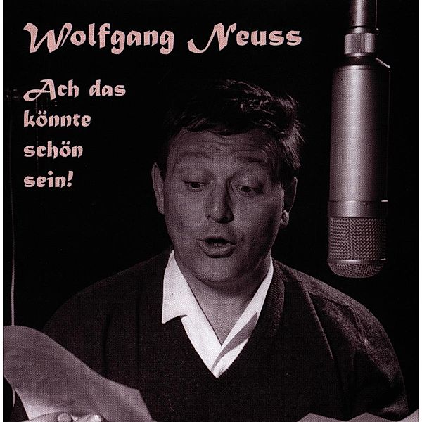 Ach Das Könnte Schön Sein, Wolfgang Neuss