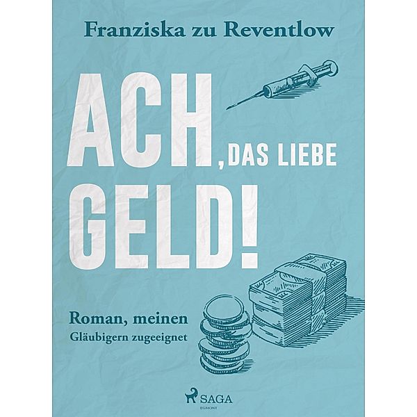 Ach, das liebe Geld!, Franziska zu Reventlow