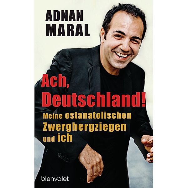 Ach, Deutschland!, Adnan Maral