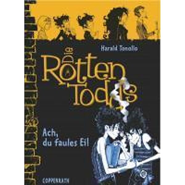 Ach, du faules Ei! / Die Rottentodds Bd.3, Harald Tonollo