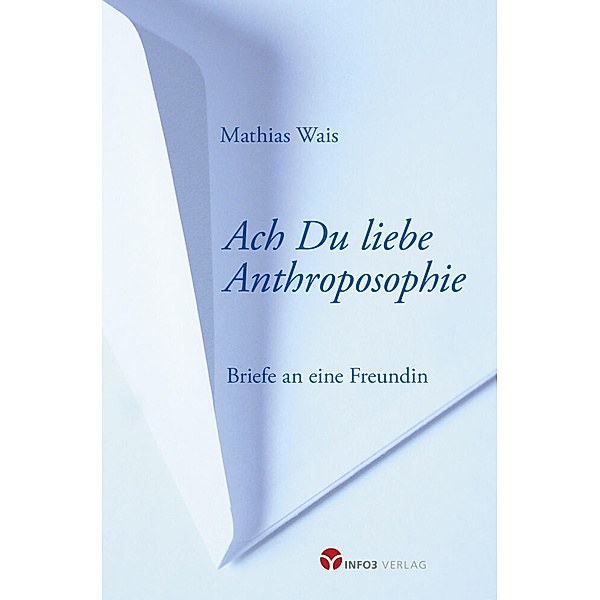 Ach Du liebe Anthroposophie, Mathias Wais