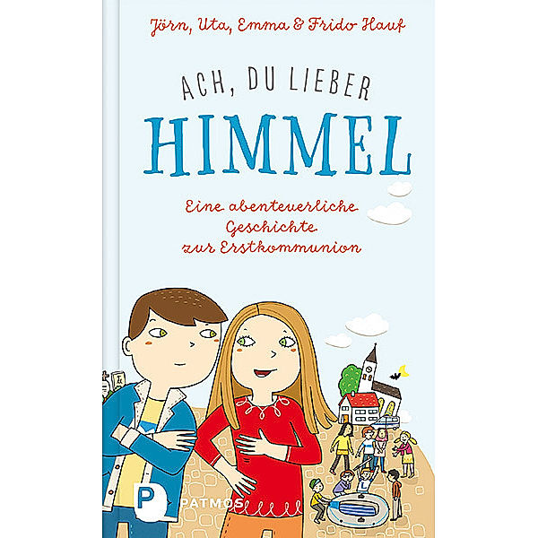 Ach, du lieber Himmel!, Jörn Hauf, Uta Hauf, Emma Hauf