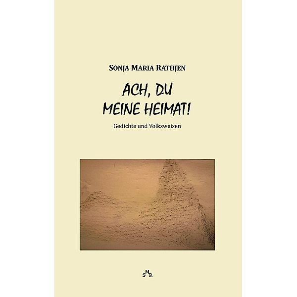 Ach, du meine Heimat!, Sonja Maria Rathjen