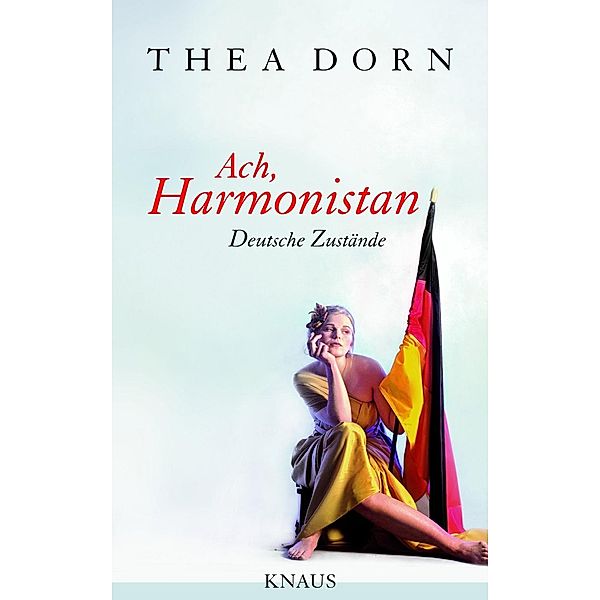 Ach, Harmonistan, Thea Dorn