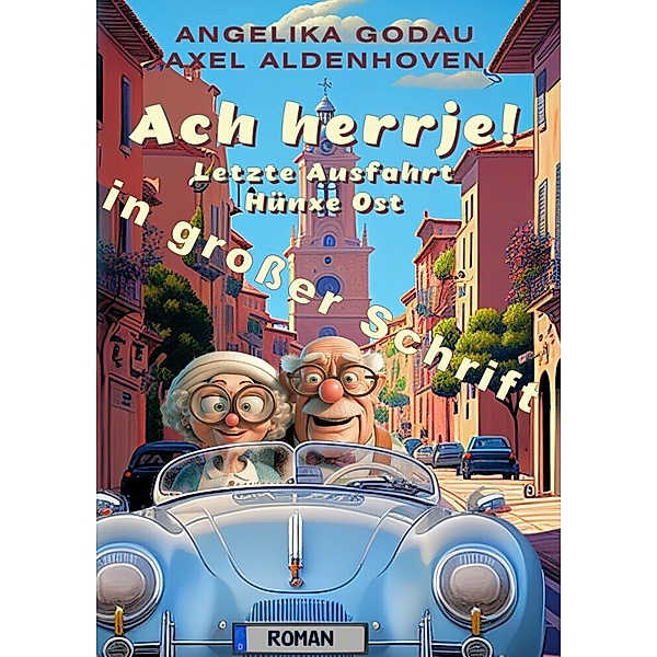 Ach herrje!, Angelika Godau, Axel Aldenhoven