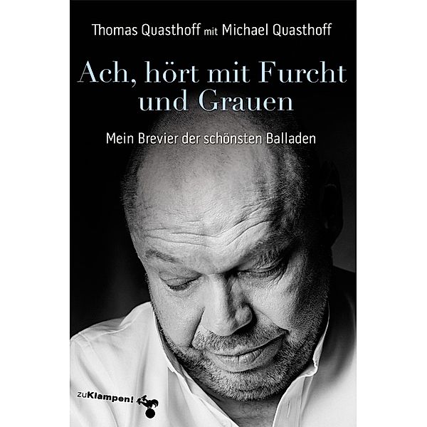 Ach, hört mit Furcht und Grauen, Thomas Quasthoff, Michael Quasthoff