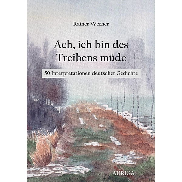 Ach, ich bin des Treibens müde, Rainer Werner