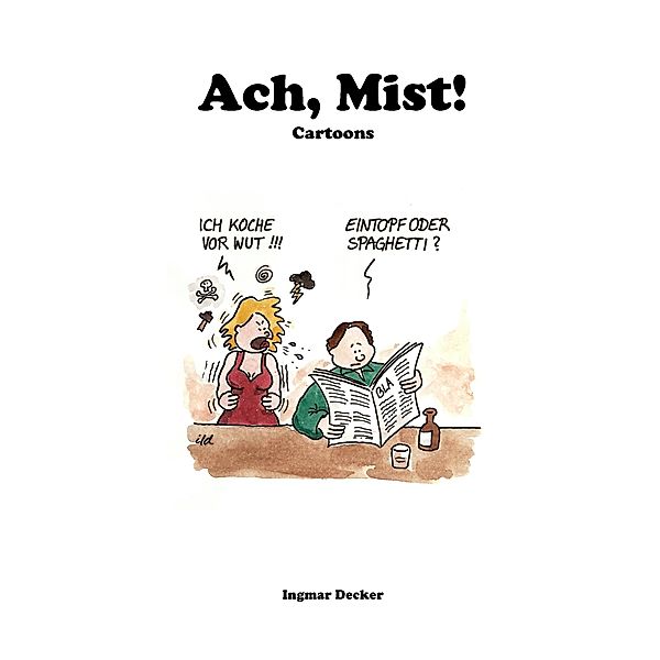 Ach, Mist!, Ingmar Decker