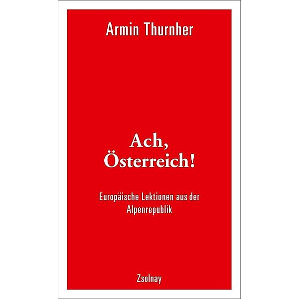 Ach, Österreich!, Armin Thurnher