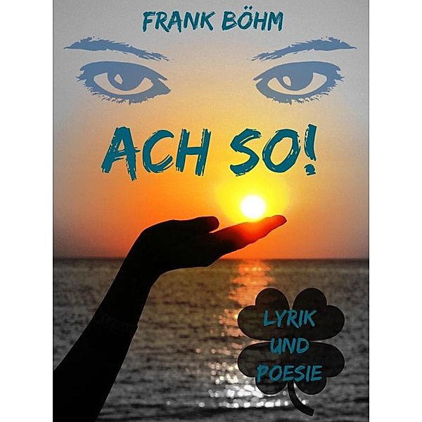 Ach so!, Frank Böhm