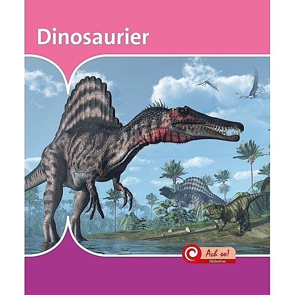 Ach so! / Dinosaurier, Minke Van Dam