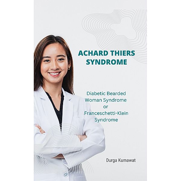 Achard Thiers Syndrome, Durga Kumawat