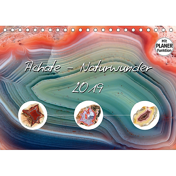 Achate - Naturwunder (Tischkalender 2019 DIN A5 quer), Anja Frost