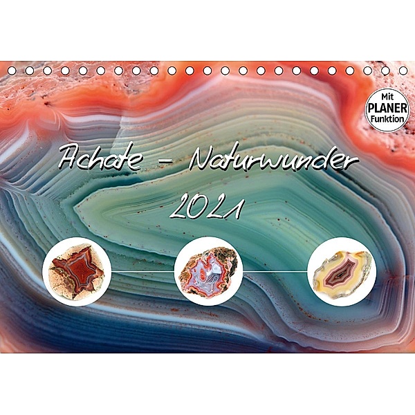 Achate - Naturwunder (Tischkalender 2021 DIN A5 quer), Anja Frost