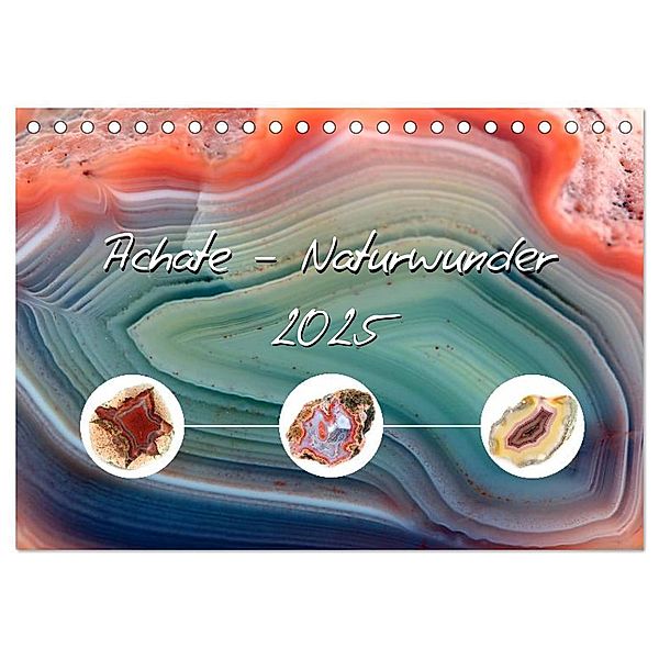 Achate - Naturwunder (Tischkalender 2025 DIN A5 quer), CALVENDO Monatskalender, Calvendo, Anja Frost